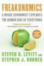 Freakonomics - A Rogue Economist Explores The Hidden Side Of Everything, Revised and Expanded Edition