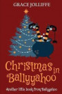 Christmas in Ballyyahoo: A Hilarious Fantasy for Children Ages 8-12
