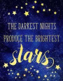 Big Fat Journal Notebook The Darkest Nights Produce The Brightest Stars: 300 Plus Lined and Numbered Pages With Index Pages In Large 8.5 by 11 Size, P