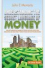 Understanding the Secret Language of Money: Why most Americans are unaware of the ways successful people think, communicate, and behave when it comes to finance and money related decisions