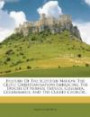 History Of The Scottish Nation: The Celtic Christianisation: Embracing The Epochs Of Ninian, Patrick, Columba, Columbanus, And The Culdee Church