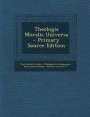 Theologia Moralis Universa - Primary Source Edition (Latin Edition)