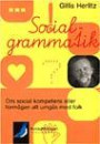 Socialgrammatik : om social kompetens eller förmågan att umgås med folk