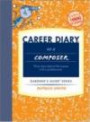 Career Diary of a Composer: Thirty Days Behind the Scenes with a Professional (Gardner's Career Diaries)
