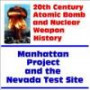 20th Century Atomic Bomb and Nuclear Weapon History: Manhattan Project and the Nevada Test Site