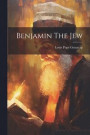 Benjamin The Jew