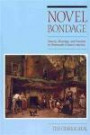 Novel Bondage: Slavery, Marriage, and Freedom in Nineteenth-Century America
