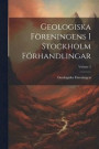 Geologiska Freningens I Stockholm Frhandlingar; Volume 3