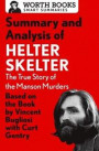 Summary and Analysis of Helter Skelter: The True Story of the Manson Murders
