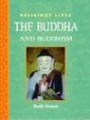 Buddha and Buddhism (Religious Lives)