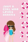 Just A Girl Who Loves Sharks: The Ultimate Shark Week Doodle Notebook. This is a 6X9 102 Page Journal For: Anyone That Loves Shark Week, Resource Ac
