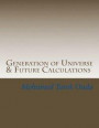 Generation of Universe & Future Calculations: This book includes future calculations for stars and palents
