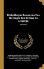 Bibliotheque Raisonnee Des Ouvrages Des Savans de l'Europe; Volume 35