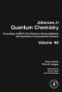Proceedings of MEST 2012: Electronic Structure Methods with Applications to Experimental Chemistry, Volume 68 (Advances in Quantum Chemistry)