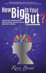 How Big Is Your BUT?: Discover How To Finally Let Go Of Blocks And Move Forward In Your Life
