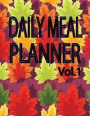 Daily Meal Planner Vol.1: For Daily Food Journal and Grocery list Menu Food Prep Book Eat Records Junk Food and Snack Books Diary Log, Track and