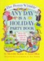The Penny Whistle Any Day Is A Holiday Book