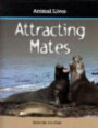 Attracting Mates (Animal Lives)