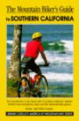 The Mountain Biker's Guide to Southern California (America by Mountain Bike S.)