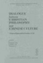 Dialogue Between Christian Philosophy and Chinese Culture (Cultural Heritage and Contemporary Change Series III Asia)