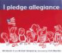 I Pledge Allegiance: The Pledge of Allegiance : With Commentary