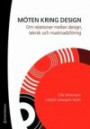 Möten kring design : om relationer mellan design, teknik och marknadsföring