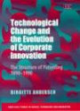 Technological Change and the Evolution of Corporate Innovation: The Structure of Patenting, 1890-1990 (PREST/CRIC Studies in Science, Technology & Innovation)