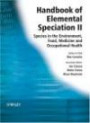 Handbook of Elemental Speciation,  Handbook of Elemental Speciation II : Species in the Environment, Food, Medicine and Occupational Health