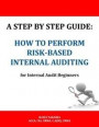 Step By Step Guide: How to Perform Risk Based Internal Auditing for Internal Audit Beginners