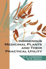 Indigenous Medicinal Plants And Their Practical Utility