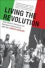 Living the Revolution: Italian Women's Resistance and Radicalism in New York City, 1880-1945 (Gender and American Culture)