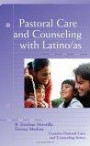 Pastoral Care And Counseling With Latino/as (Creative Pastoral Care and Counseling Series)