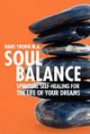 Soulbalance: Spiritual Self-Healing for the Life of Your Dreams