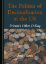 Politics of Decimalisation in the UK