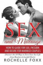 Sex and Marriage: How to Guide for Sex and Passion and Desire for Married Couples -Discover the 10 Ways to Turn Your Sex Life From Routine to Lustful ... in Marriage, Marriage Advice, Marriage Help)