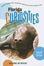 Florida Curiosities, 2nd: Quirky Characters, Roadside Oddities & Other Offbeat Stuff (Curiosities Series)