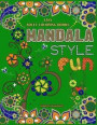 Easy Adult Coloring Books Mandala Style Fun: 42 Fun Mandala Style Designs, Easy Designs for Adults, Adult Seniors, Kids and People of All Ages