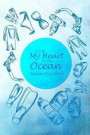 Scuba Dive Book I Lost My Heart To The Ocean: Dive Log, Scuba Dive Book, Scuba Logbook, Diver's Log Book (Dive Journal) (Volume 1)