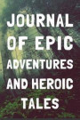 Journal of Epic Adventures and Heroic Tales: Tabletop Games RPG Fantasy Gaming Lined Notebook Journal