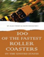 100 of the Fastest Roller Coasters in the United States