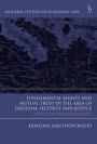 Fundamental Rights and Mutual Recognition in the Area of Freedom, Security and Justice