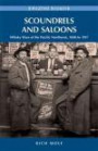 Scoundrels and Saloons: Whisky Wars of the Pacific Northwest 1840-1917 (Amazing Stories (Heritage House))