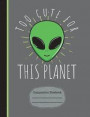 Alien Too Cute for This Planet Composition Notebook: Wide Ruled Lined Paper, Writing Journal Book, 130 Lined Pages 7.44 X 9.69 School Teachers, Studen
