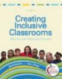 Creating Inclusive Classrooms: Effective and Reflective Practices (with MyEducationLab) (7th Edition)