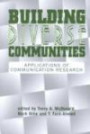 Building Diverse Communities: Applications of Communication Research (The Hampton Press Communication Series (Communication and Social Organization Subseries).)