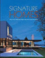 Signature Homes: High Style from the Finest Architects and Builders