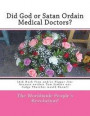 Did God or Satan Ordain Medical Doctors?: (Ask Huck Finn and/or Nigger Jim: because neither Tom Sawyer nor Judge Thatcher would Know!)
