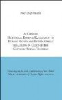 A Concise Historical-Ethical Evaluation of Human Rights and International Relations In Light of the Catholic Social Teaching