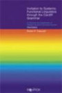 Invitation to Systemic Functional Linguistics through the Cardiff Grammar: An extension and simplification of Halliday's Systemic Functional Grammar (Third ... (Equinox Textbooks & Surveys in Linguistics)