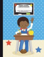 Primary Journal Composition Book: African American Boy in Classroom, Grades K-2 Draw and Write Notebook, Story Journal w/ Picture Space for Drawing, P